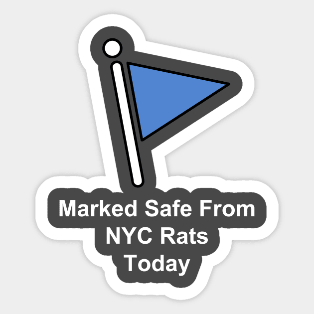 Marked Safe From NYC Rats Sticker by flytogs